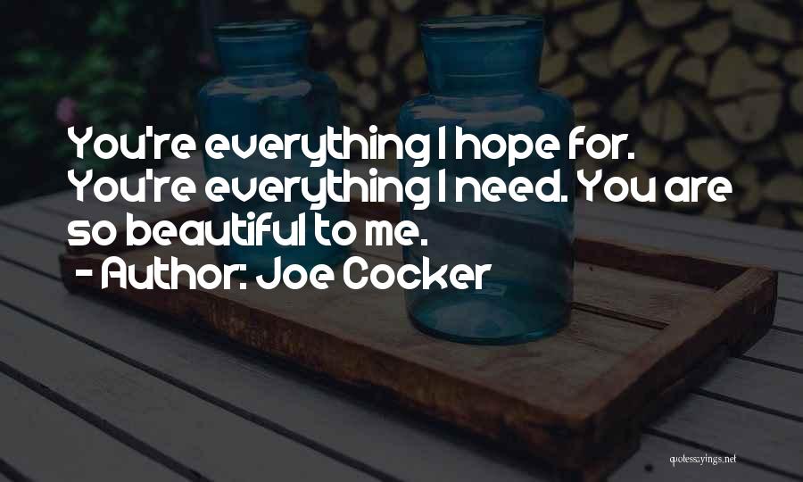 You're So Beautiful Quotes By Joe Cocker