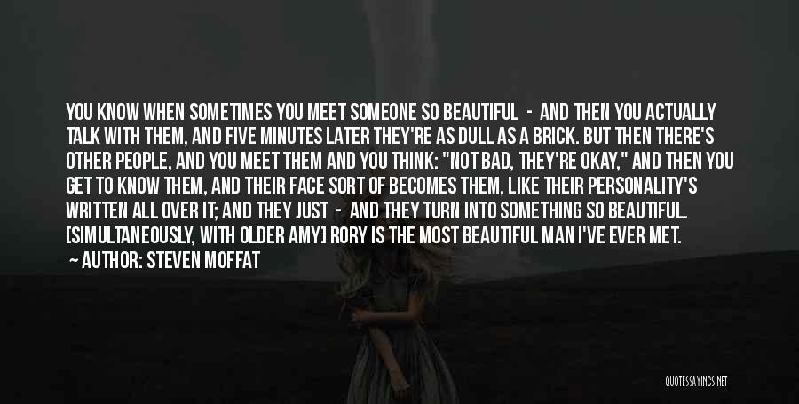 You're So Beautiful Quotes By Steven Moffat