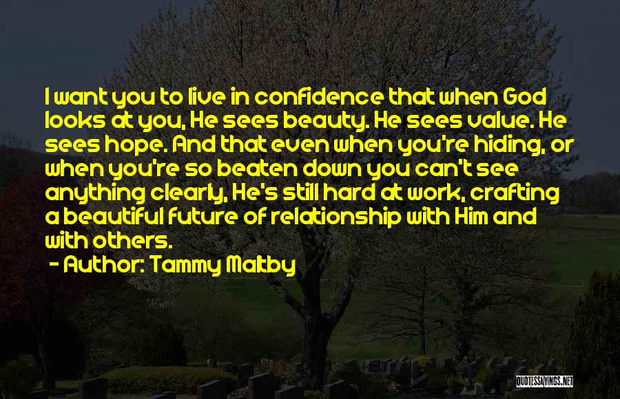 You're So Beautiful Quotes By Tammy Maltby