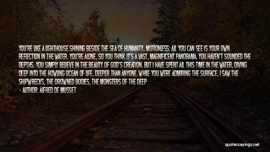 You're So Deep Quotes By Alfred De Musset