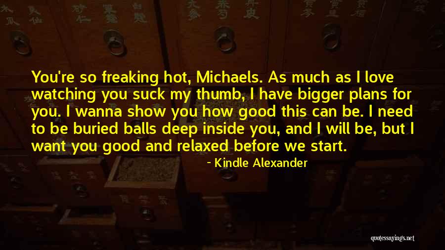 You're So Deep Quotes By Kindle Alexander