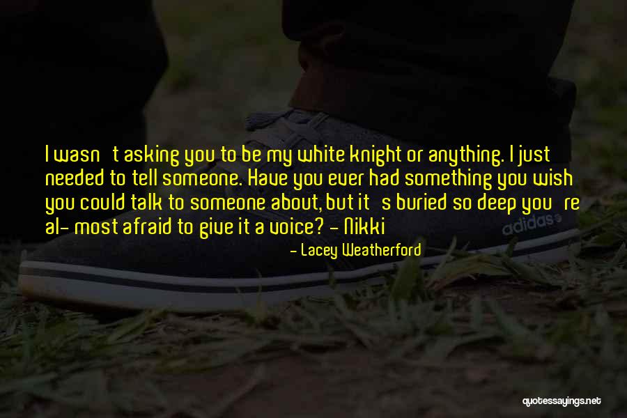You're So Deep Quotes By Lacey Weatherford You're So Deep Quotes By Lacey Weatherford