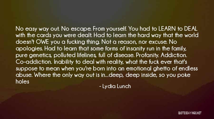 You're So Deep Quotes By Lydia Lunch