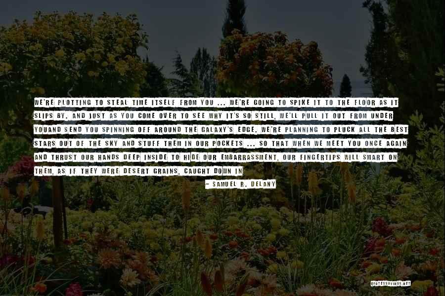 You're So Deep Quotes By Samuel R. Delany You're So Deep Quotes By Samuel R. Delany