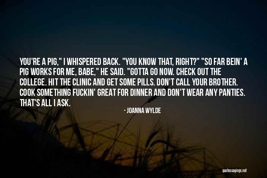 You're So Far Quotes By Joanna Wylde You're So Far Quotes By Joanna Wylde