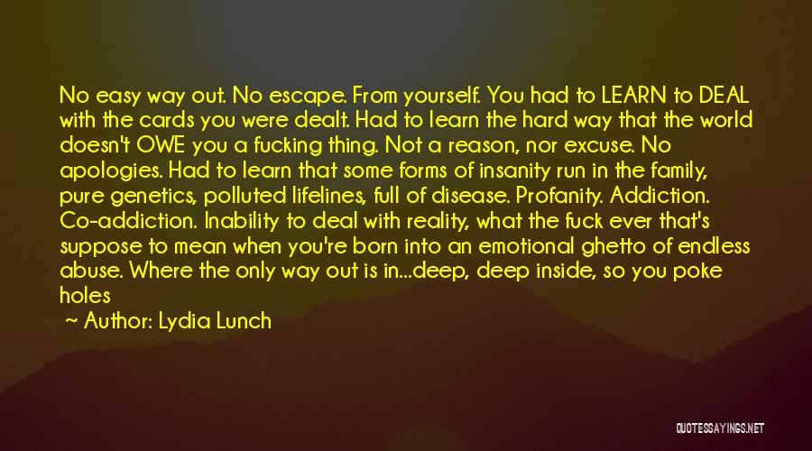 You're So Full Of Yourself Quotes By Lydia Lunch