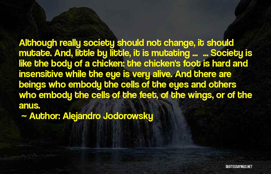 You're So Insensitive Quotes By Alejandro Jodorowsky