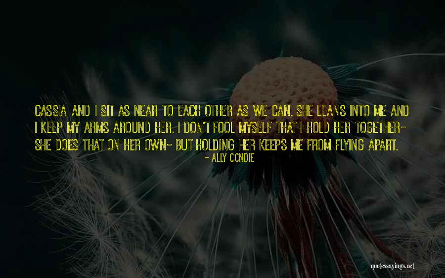 You're So Near Yet So Far Quotes By Ally Condie You're So Near Yet So Far Quotes By Ally Condie