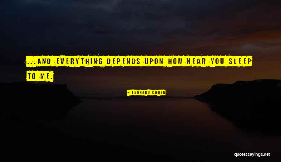You're So Near Yet So Far Quotes By Leonard Cohen You're So Near Yet So Far Quotes By Leonard Cohen