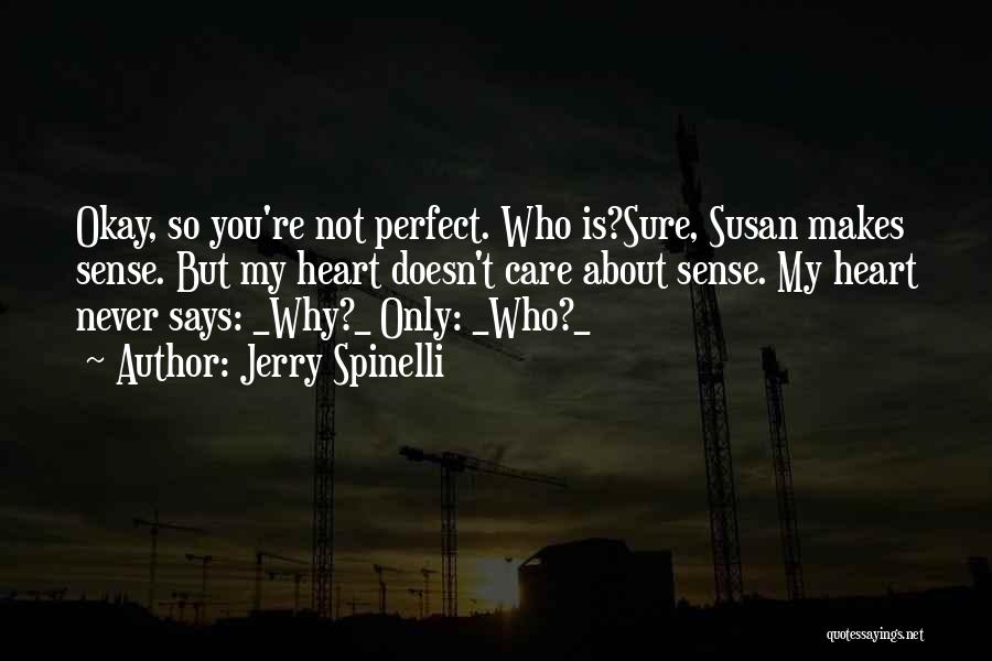 You're So Perfect Quotes By Jerry Spinelli