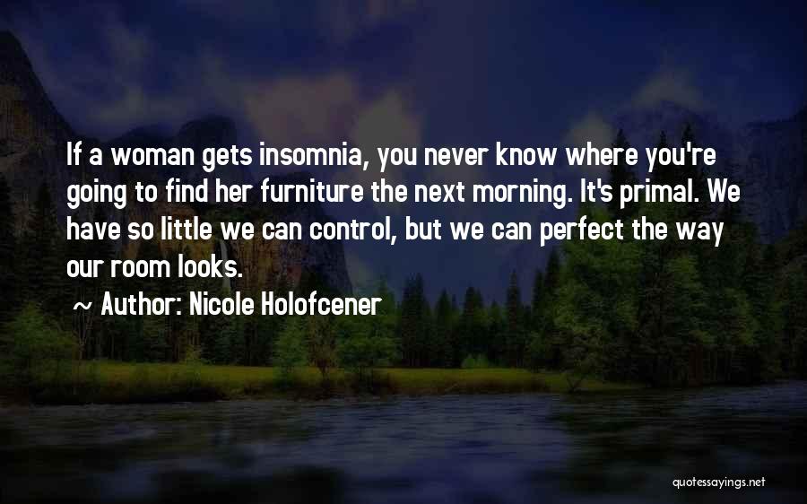 You're So Perfect Quotes By Nicole Holofcener