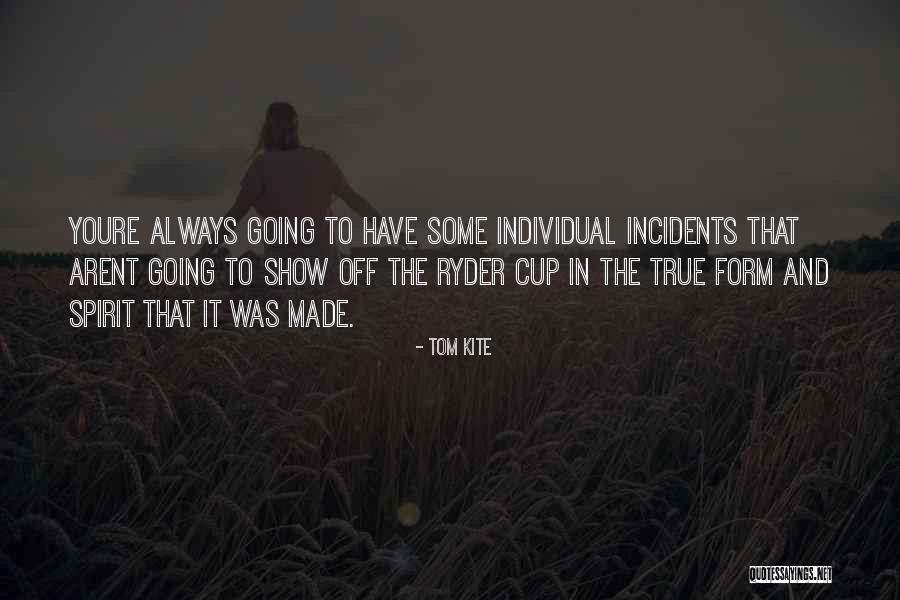 Youre So Quotes By Tom Kite Youre So Quotes By Tom Kite