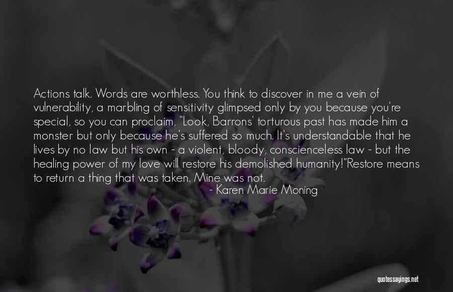 You're So Special To Me Quotes By Karen Marie Moning You're So Special To Me Quotes By Karen Marie Moning