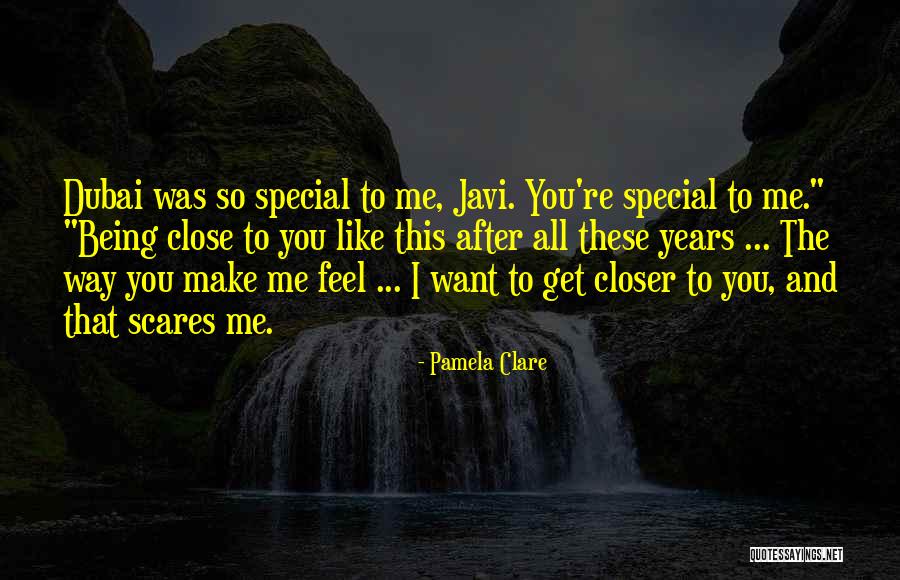 You're So Special To Me Quotes By Pamela Clare You're So Special To Me Quotes By Pamela Clare