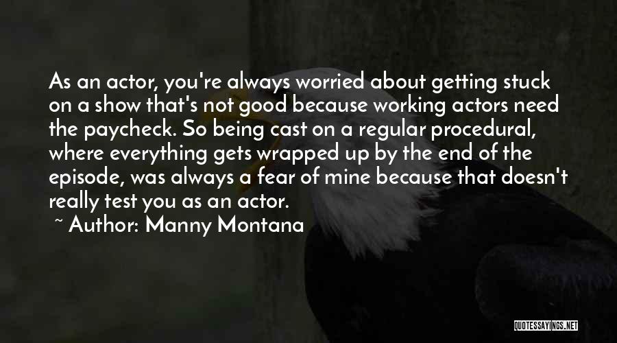 You're So Stuck Up Quotes By Manny Montana