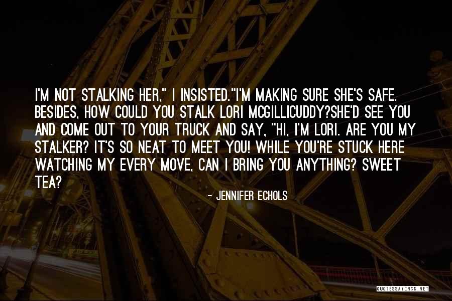 You're So Sweet Quotes By Jennifer Echols