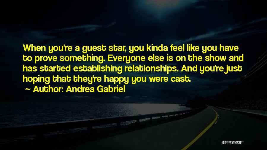 You're Something Else Quotes By Andrea Gabriel