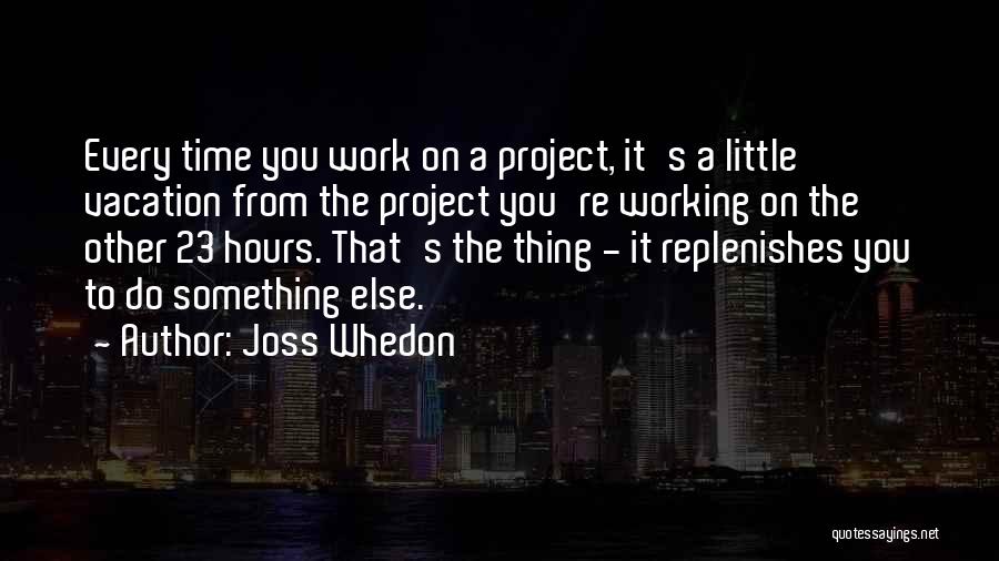 You're Something Else Quotes By Joss Whedon