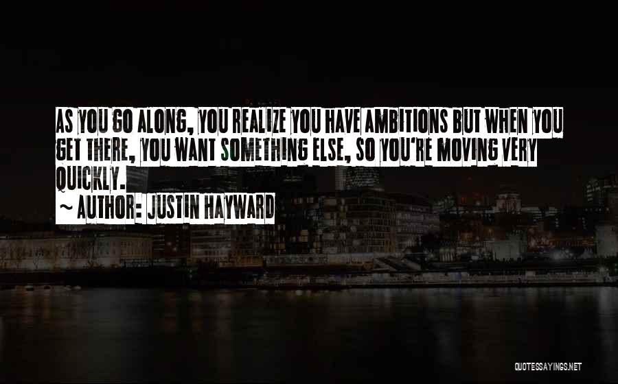 You're Something Else Quotes By Justin Hayward