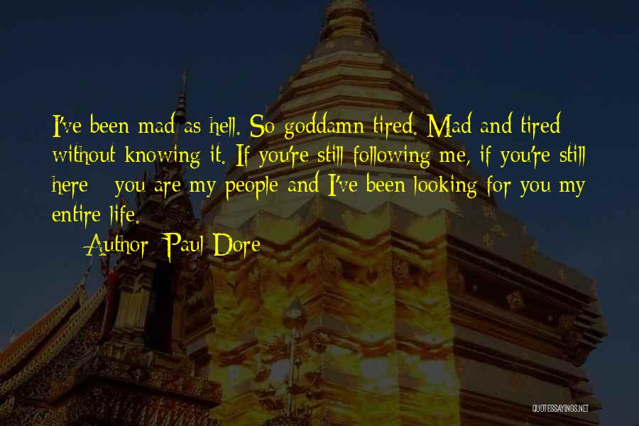 You're Still Here Quotes By Paul Dore