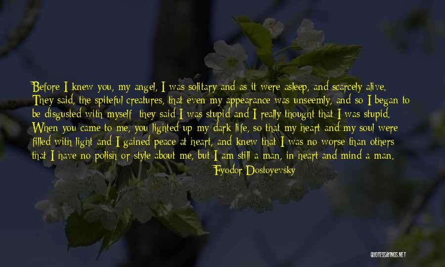 You're Still In My Mind Quotes By Fyodor Dostoyevsky You're Still In My Mind Quotes By Fyodor Dostoyevsky