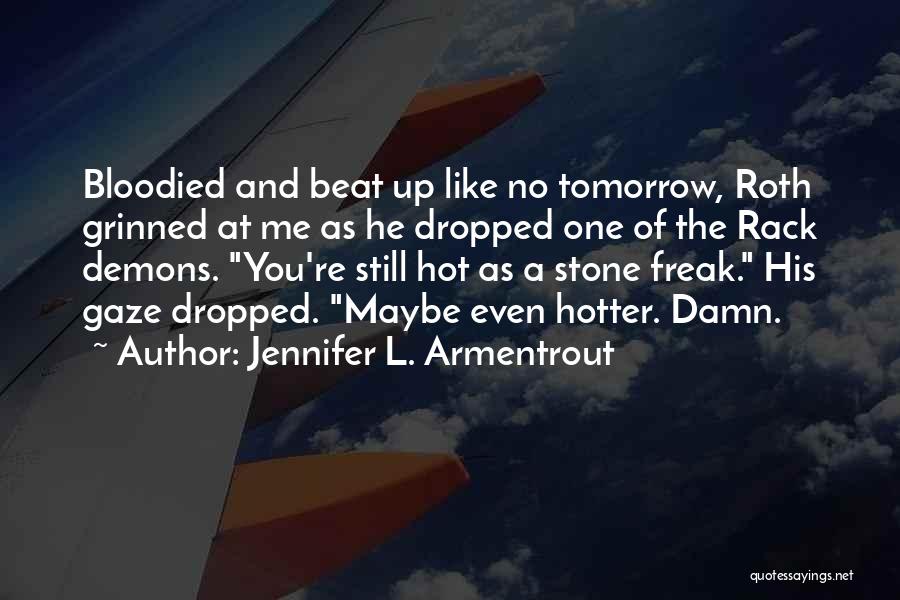 You're Still The One Quotes By Jennifer L. Armentrout