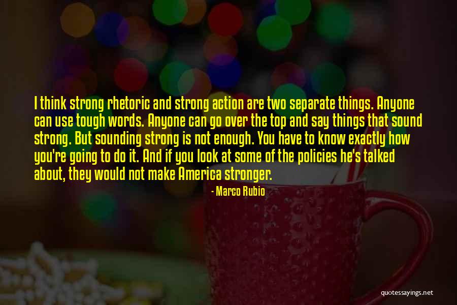 You're Strong Quotes By Marco Rubio