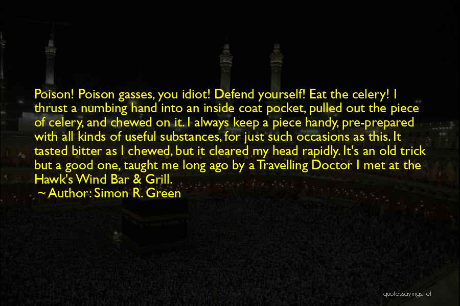 You're Such An Idiot Quotes By Simon R. Green