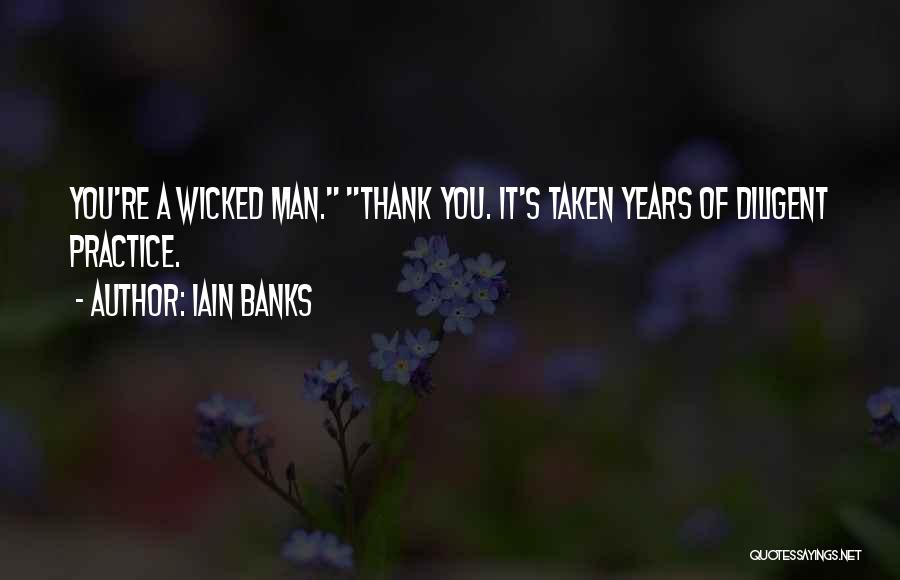 You're Taken Quotes By Iain Banks