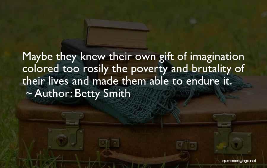 Youre Talented Quotes By Betty Smith