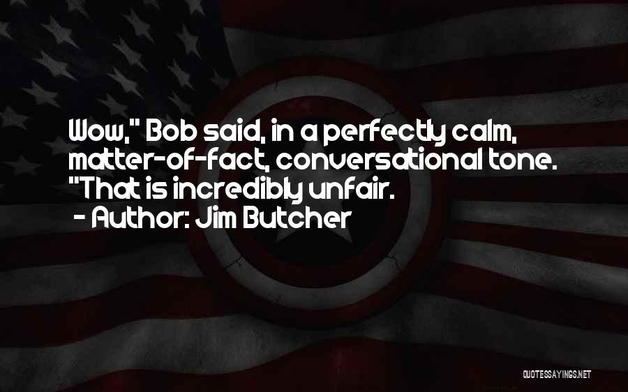 Youre Talented Quotes By Jim Butcher