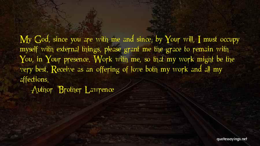 You're The Best Brother Quotes By Brother Lawrence