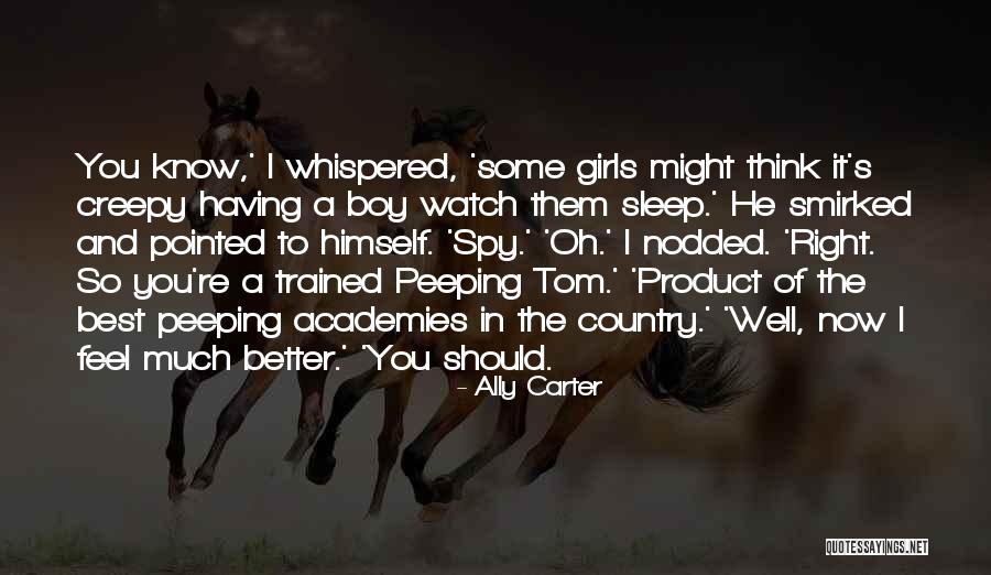 You're The Best Girl Quotes By Ally Carter You're The Best Girl Quotes By Ally Carter