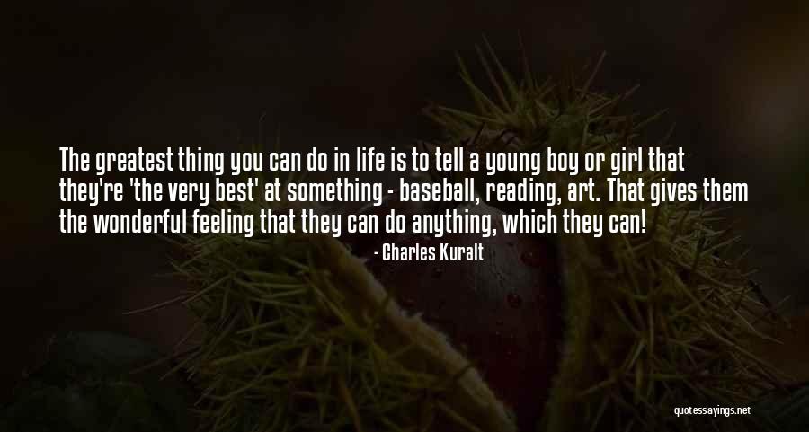 You're The Best Girl Quotes By Charles Kuralt You're The Best Girl Quotes By Charles Kuralt