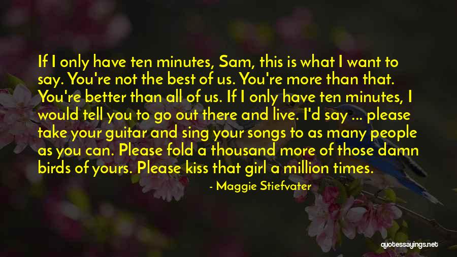 You're The Best Girl Quotes By Maggie Stiefvater You're The Best Girl Quotes By Maggie Stiefvater