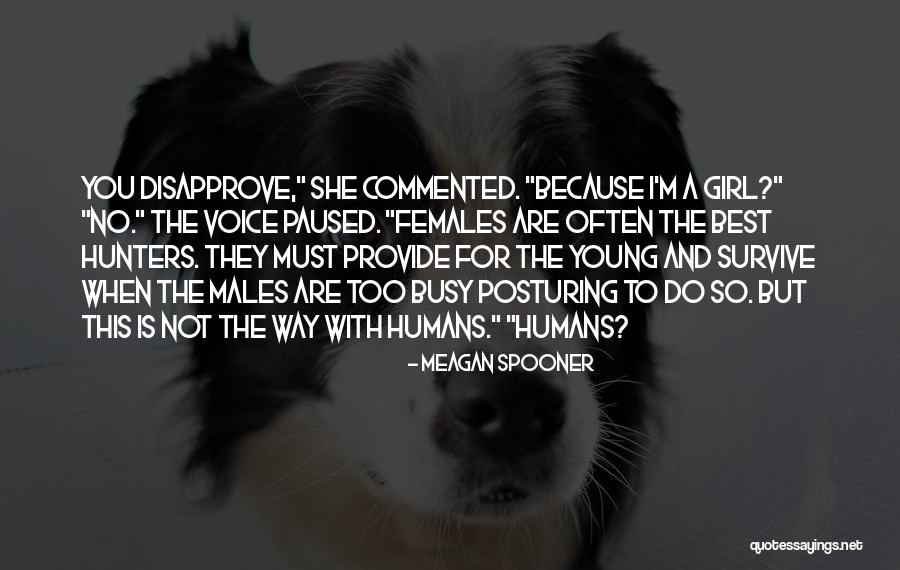 You're The Best Girl Quotes By Meagan Spooner You're The Best Girl Quotes By Meagan Spooner