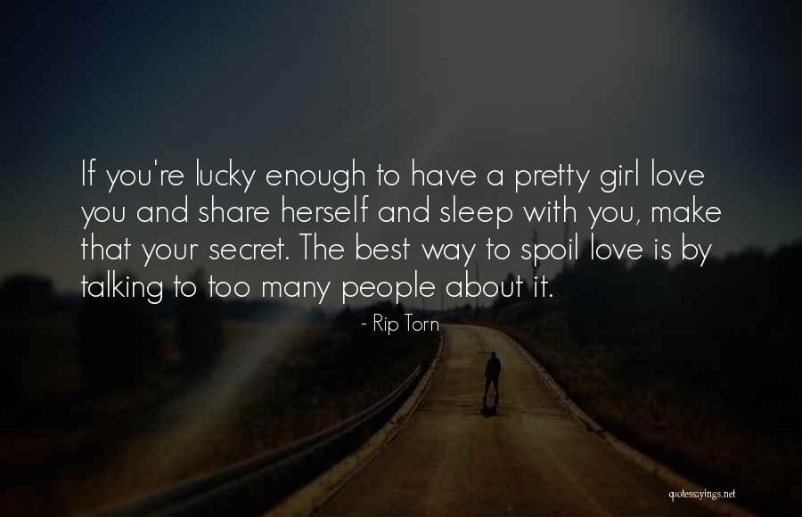 You're The Best Girl Quotes By Rip Torn You're The Best Girl Quotes By Rip Torn