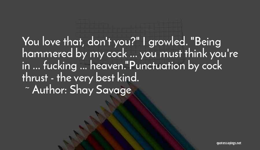 You're The Best Love Quotes By Shay Savage