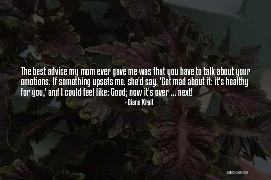 You're The Best Mom Ever Quotes By Diana Krall