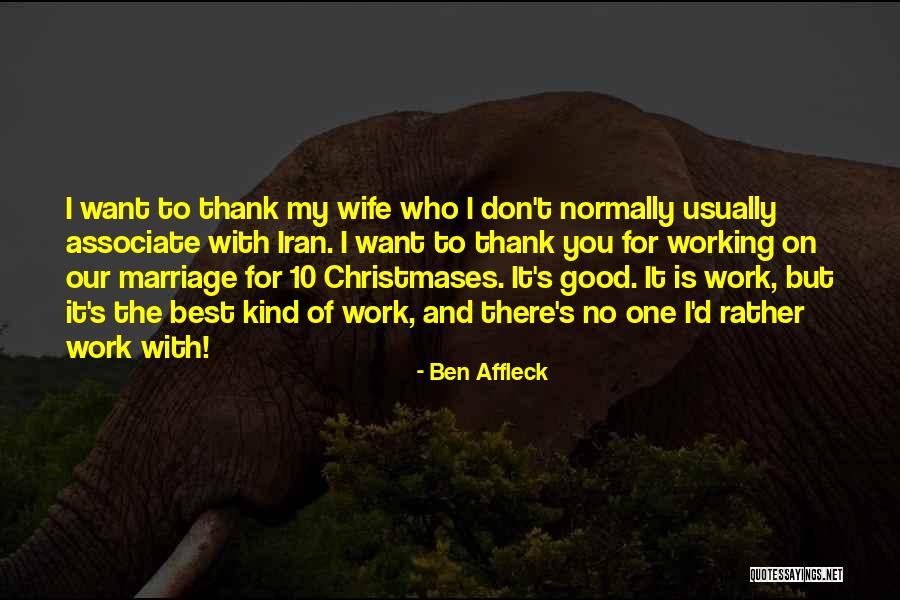 You're The Best Wife Quotes By Ben Affleck You're The Best Wife Quotes By Ben Affleck