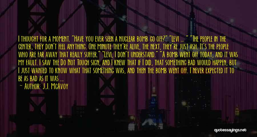 You're The Bomb Quotes By J.J. McAvoy