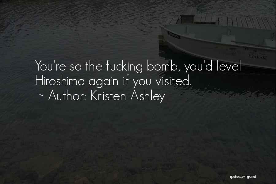 You're The Bomb Quotes By Kristen Ashley