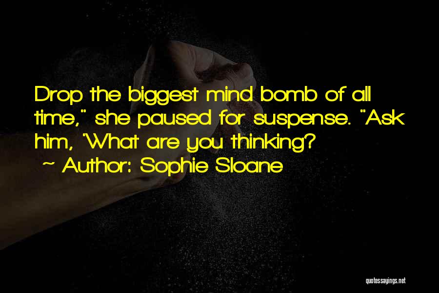 You're The Bomb Quotes By Sophie Sloane