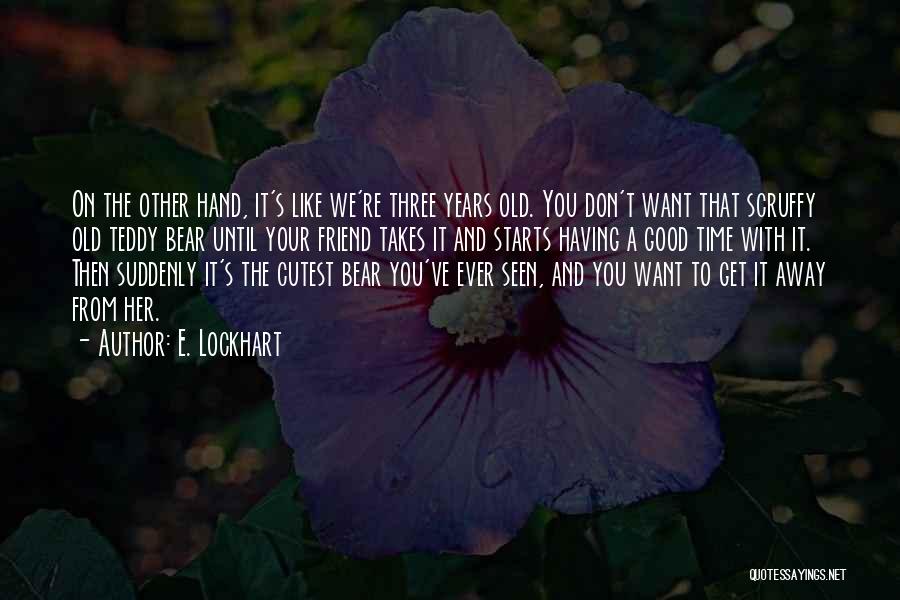You're The Cutest Quotes By E. Lockhart