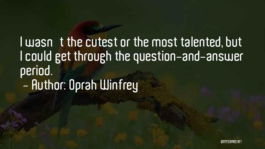 You're The Cutest Quotes By Oprah Winfrey