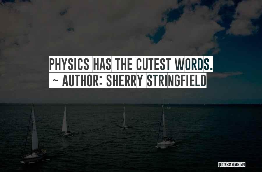 You're The Cutest Quotes By Sherry Stringfield