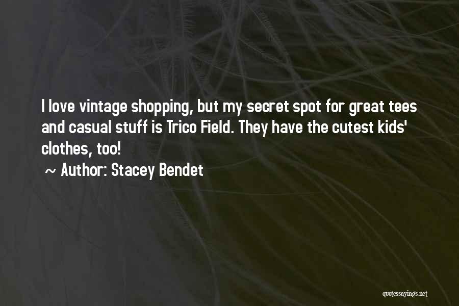 You're The Cutest Quotes By Stacey Bendet
