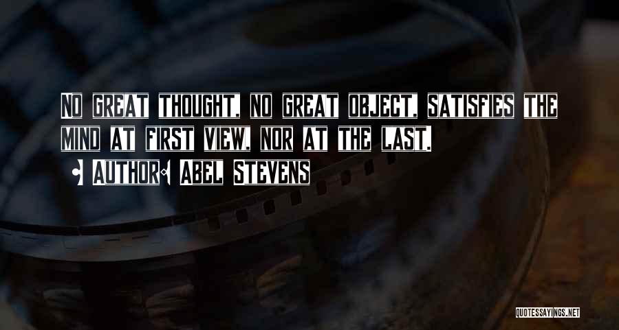 You're The First Thing On My Mind Quotes By Abel Stevens