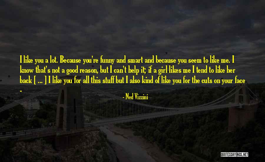 You're The Kind Of Girl Quotes By Ned Vizzini You're The Kind Of Girl Quotes By Ned Vizzini