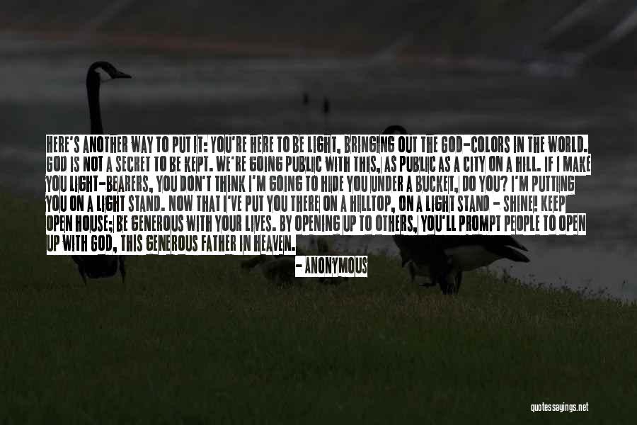 You're The Light Quotes By Anonymous You're The Light Quotes By Anonymous
